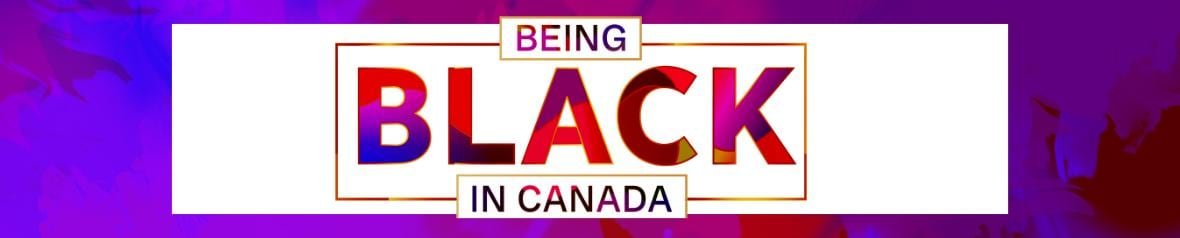default-654 Being Black in Canada surrounded by an violet, orange and pink border with colourful art representing Black people at the top